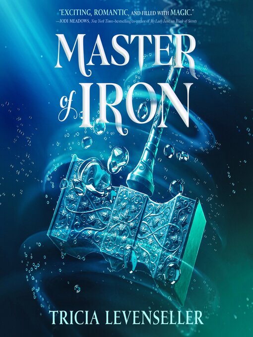 Title details for Master of Iron by Tricia Levenseller - Available